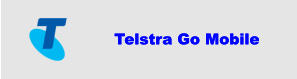 Telstra Go Mobile Telstra Go Mobile